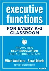 Kartonierter Einband Executive Functions for Every K-3 Classroom von Mitch Weathers, Sarah Oberle