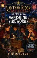 E-Book (epub) The Case of the Vanishing Fireworks von K. D. McIntyre