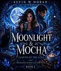 E-Book (epub) Moonlight & Mocha - Carried by the Wind Paranormal Women's Fiction Series Book 2 von Kevin W Moran