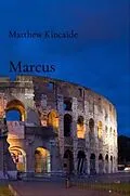 E-Book (epub) Marcus von Matthew R Kincaide