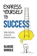 E-Book (epub) Express Yourself to Success von Olabode Bankole