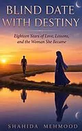 E-Book (epub) Blind Date with Destiny von Shahida Mehmood