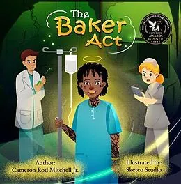 E-Book (epub) THE BAKER ACT von Cameron Rod Mitchell Jr.