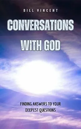 E-Book (epub) Conversations With God von Bill Vincent