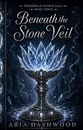 E-Book (epub) Beneath the Stone Veil von Aria Dashwood
