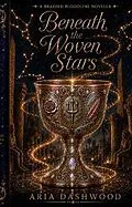 E-Book (epub) Beneath the Woven Stars von Aria Dashwood
