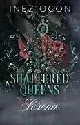 Kartonierter Einband (Kt) Shattered Queens von Inez Ocon