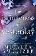 Kartonierter Einband (Kt) The Infiniteness of Yesterday (Special Edition) von Smeltzer