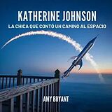 E-Book (epub) Katherine Johnson von Amy Bryant