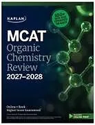 Kartonierter Einband MCAT Organic Chemistry Review 2027-2028 von Kaplan Test Prep