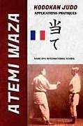 Kartonierter Einband Atemi Waza Kodokan Judo - applications pratiques von Kano Ryu, Jose A. Caracena