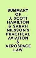 E-Book (epub) Summary of J. Scott Hamilton & Sarah Nilsson's Practical Aviation & Aerospace Law von IRB Media