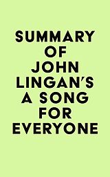 eBook (epub) Summary of John Lingan's A Song For Everyone de IRB Media