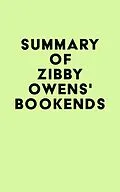 E-Book (epub) Summary of Zibby Owens's Bookends von IRB Media