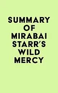 E-Book (epub) Summary of Mirabai Starr's Wild Mercy von IRB Media