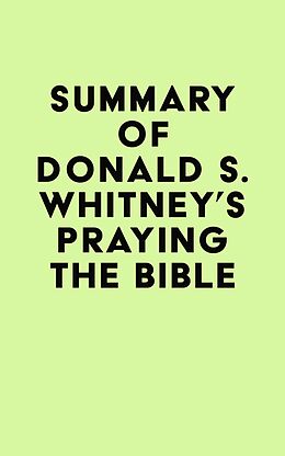 eBook (epub) Summary of Donald S. Whitney's Praying the Bible de IRB Media