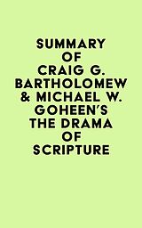 eBook (epub) Summary of Craig G. Bartholomew & Michael W. Goheen's The Drama of Scripture de IRB Media