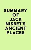 E-Book (epub) Summary of Jack Nisbet's Ancient Places von IRB Media