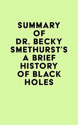 E-Book (epub) Summary of Dr. Becky Smethurst's A Brief History of Black Holes von IRB Media
