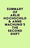 E-Book (epub) Summary of Arlie Hochschild & Anne Machung's The Second Shift von IRB Media