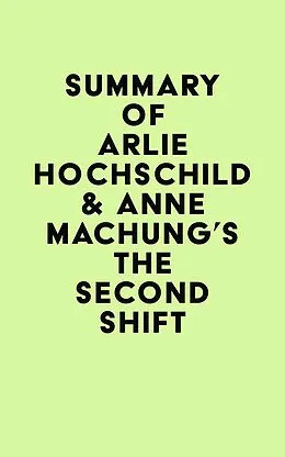 E-Book (epub) Summary of Arlie Hochschild & Anne Machung's The Second Shift von IRB Media