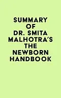 E-Book (epub) Summary of Dr. Smita Malhotra's The Newborn Handbook von IRB Media