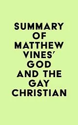 E-Book (epub) Summary of Matthew Vines's God and the Gay Christian von IRB Media