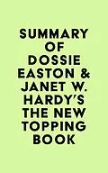 E-Book (epub) Summary of Dossie Easton & Janet W. Hardy's The New Topping Book von IRB Media