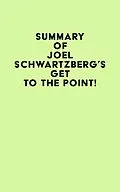 E-Book (epub) Summary of Joel Schwartzberg's Get to the Point! von IRB Media