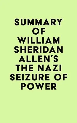 E-Book (epub) Summary of William Sheridan Allen's The Nazi Seizure of Power von IRB Media