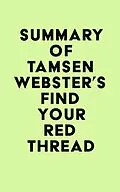 E-Book (epub) Summary of Tamsen Webster's Find Your Red Thread von IRB Media