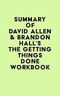 E-Book (epub) Summary of David Allen & Brandon Hall's The Getting Things Done Workbook von IRB Media