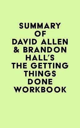 E-Book (epub) Summary of David Allen & Brandon Hall's The Getting Things Done Workbook von IRB Media