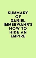 E-Book (epub) Summary of Daniel Immerwahr's How to Hide an Empire von IRB Media