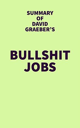 eBook (epub) Summary of David Graeber's Bullshit Jobs de IRB Media