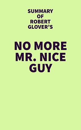 eBook (epub) Summary of Robert Glover's No More Mr. Nice Guy de IRB Media