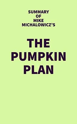 E-Book (epub) Summary of Mike Michalowicz's The Pumpkin Plan von IRB Media