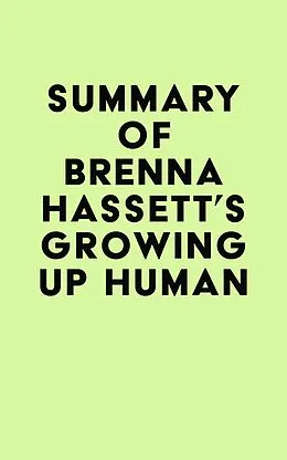 E-Book (epub) Summary of Brenna Hassett's Growing Up Human von IRB Media