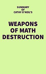 eBook (epub) Summary of Cathy O'Neil's Weapons of Math Destruction de IRB Media