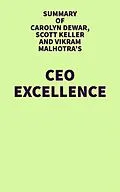 E-Book (epub) Summary of Carolyn Dewar, Scott Keller and Vikram Malhotra's CEO Excellence von IRB Media