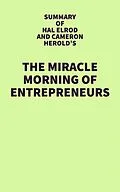 E-Book (epub) Summary of Hal Elrod and Cameron Herold's The Miracle Morning for Entrepreneurs von IRB Media
