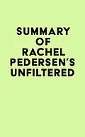 E-Book (epub) Summary of Rachel Pedersen's Unfiltered von IRB Media