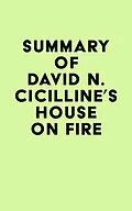 E-Book (epub) Summary of David N. Cicilline's House on Fire von IRB Media