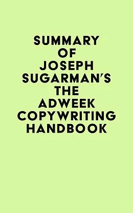 E-Book (epub) Summary of Joseph Sugarman's The Adweek Copywriting Handbook von IRB Media