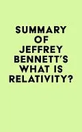 E-Book (epub) Summary of Jeffrey Bennett's What Is Relativity? von IRB Media