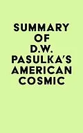 E-Book (epub) Summary of D.W. Pasulka's American Cosmic von IRB Media