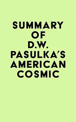 E-Book (epub) Summary of D.W. Pasulka's American Cosmic von IRB Media