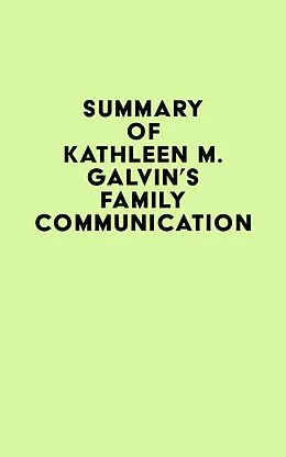 E-Book (epub) Summary of Kathleen M. Galvin's Family Communication von IRB Media