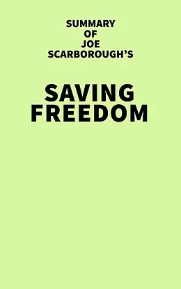 E-Book (epub) Summary of Joe Scarborough's Saving Freedom von IRB Media