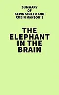 E-Book (epub) Summary of Kevin Simler and Robin Hanson's The Elephant in the Brain von IRB Media